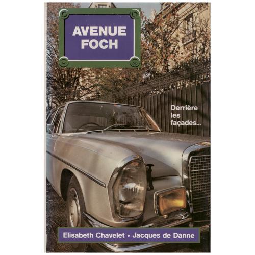 Elisabeth Chavelet & Jacques De Danne - Avenue Foch, derrière les façades