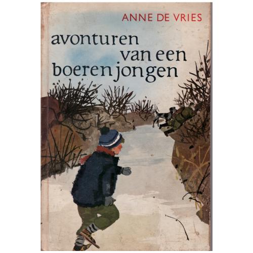 Anne de Vries - Avonturen van een boerenjongen