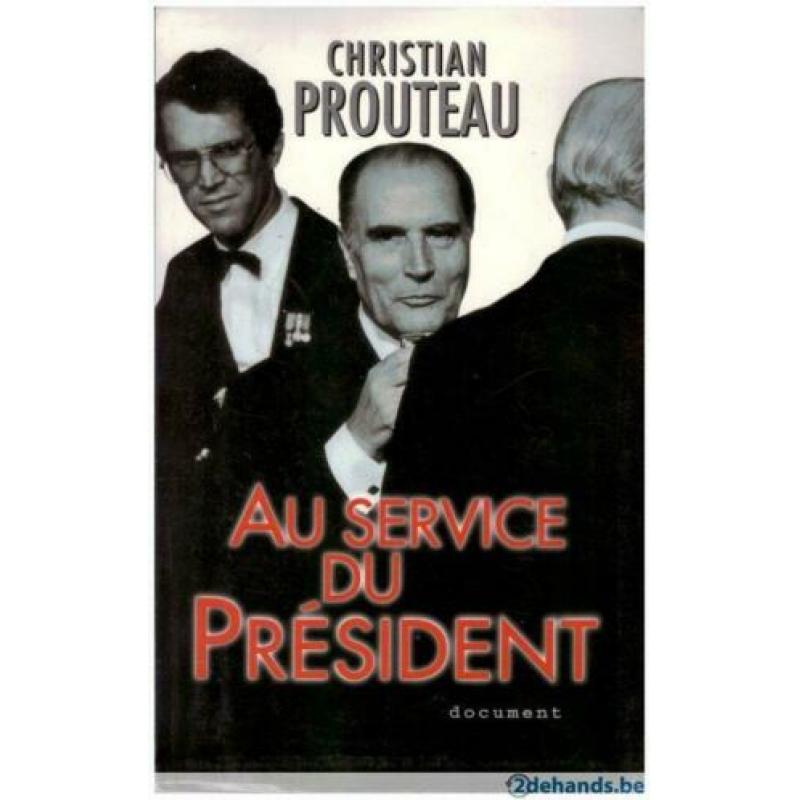 Christian Prouteau - Au service du président