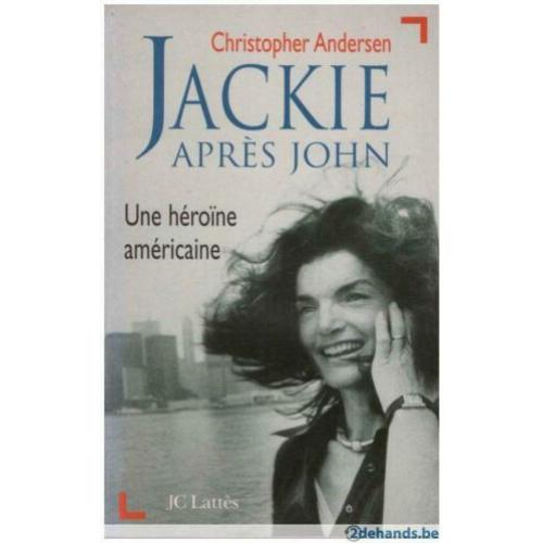 Christopher Andersen - Jackie après John: Une héroïne américaine