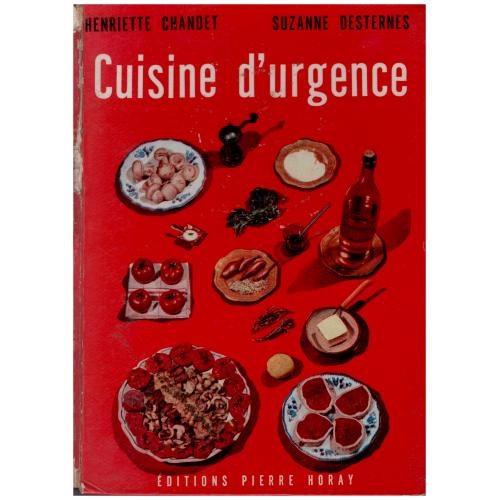 Henriette Chandet & Suzanne Desternes - Cuisine d&#039; urgence