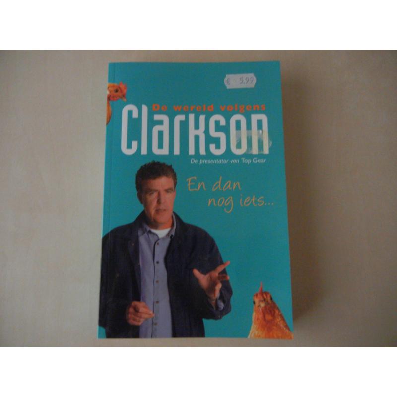 De wereld volgens Jeremy Clarkson - En dan nog iets...