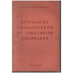 G. Schamelhout - Etnische vraagstukken en verzamelde toespraken.