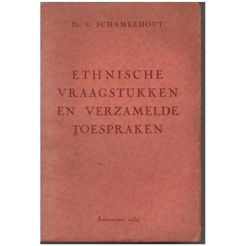 G. Schamelhout - Etnische vraagstukken en verzamelde toespraken.