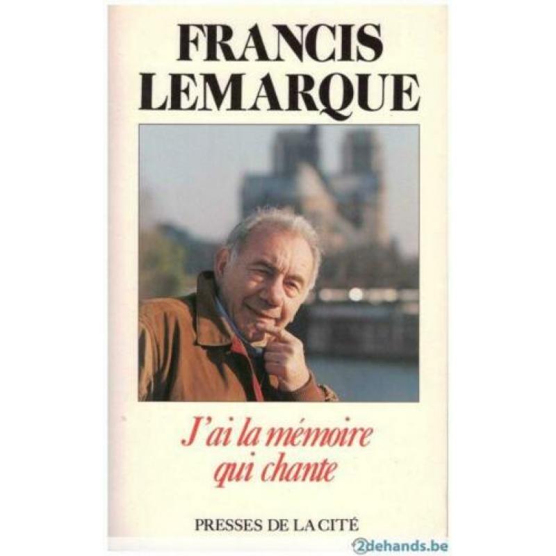 Francis Lemarque - J&#039;ai la memoire qui chante