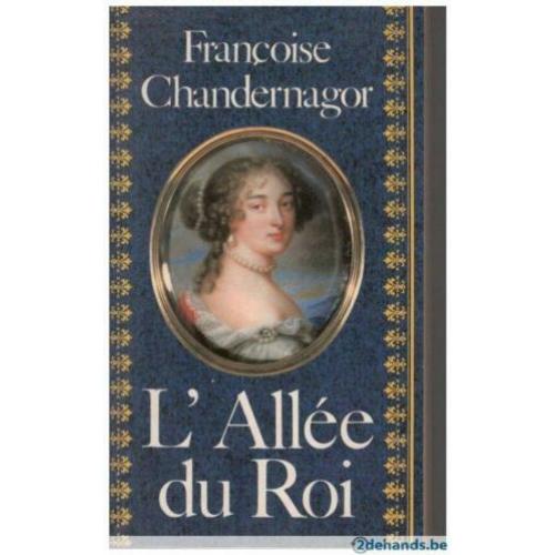 Françoise Chandernagor - L&#039;Allée du roi