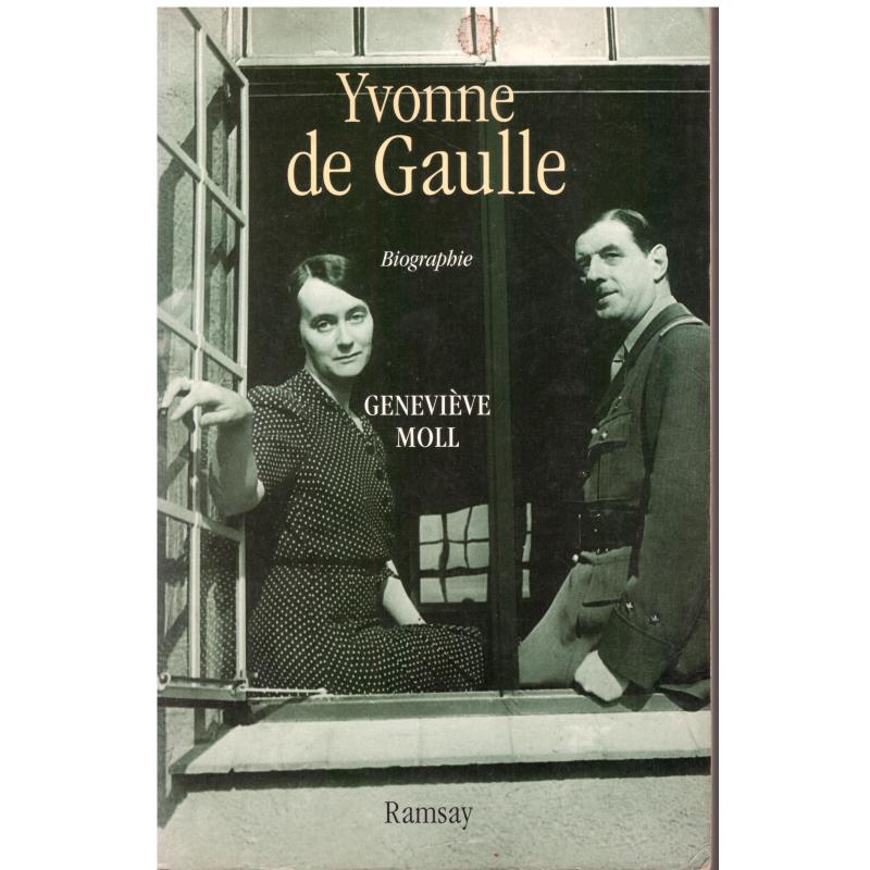 Geneviève Moll - Yvonne de Gaulle
