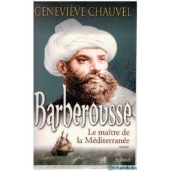 Geneviève Chauvel - Barberousse Le maître de la Méditerranée