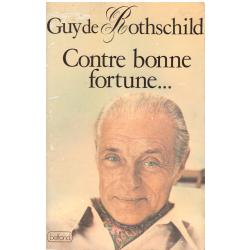 Guy de Rothschild - Contre Bonne Fortune