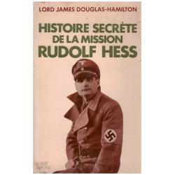 Lord James Douglas Hamilton - Histoire Secrète De La Mission Rudolf Hess