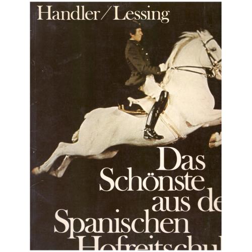 Handler Lessing - Das Schönste Aus Der Spanischen Hofreitschule