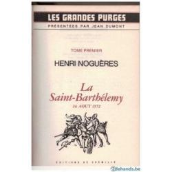 Henri Noguères - La saint Barthélémy 24-08-1572