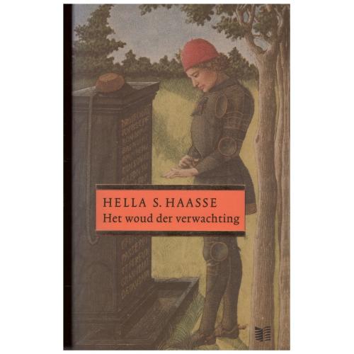 Hella S. Haasse Het woud der verwachting: het leven van Charles van Orléans