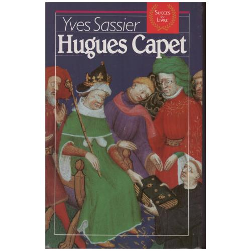 Yves Sassier - Hugues Capet