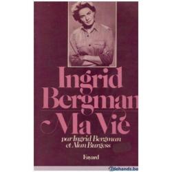 Ingrid Bergman - Ma vie