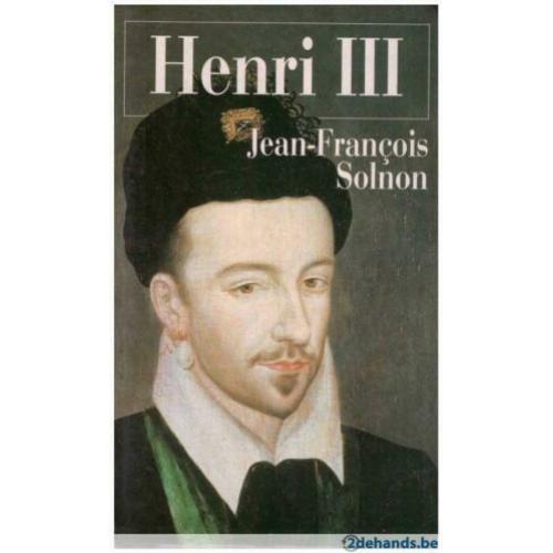 Jean-François Solnon - Henri III