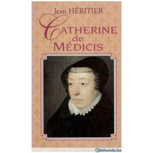 Jean Héritier - Catherine de Médicis