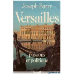 Joseph Barry - Versailles Passions et politique