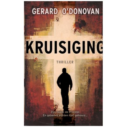 Gerard O&#039;Donovan - Kruisiging