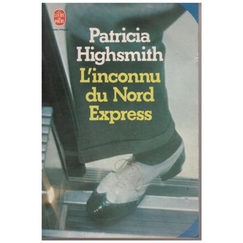 Patricia Highsmith - L&#039;Inconnu du Nord-Express