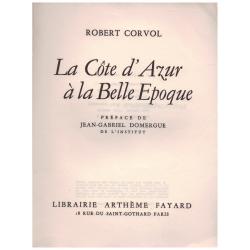 Robert Corvol - La Côte d&#039;Azur à la Belle époque