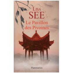 Lisa See - Le Pavillon des Pivoines