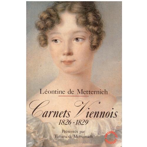 Léontine de Metternich - Carnets viennois 1826-1829