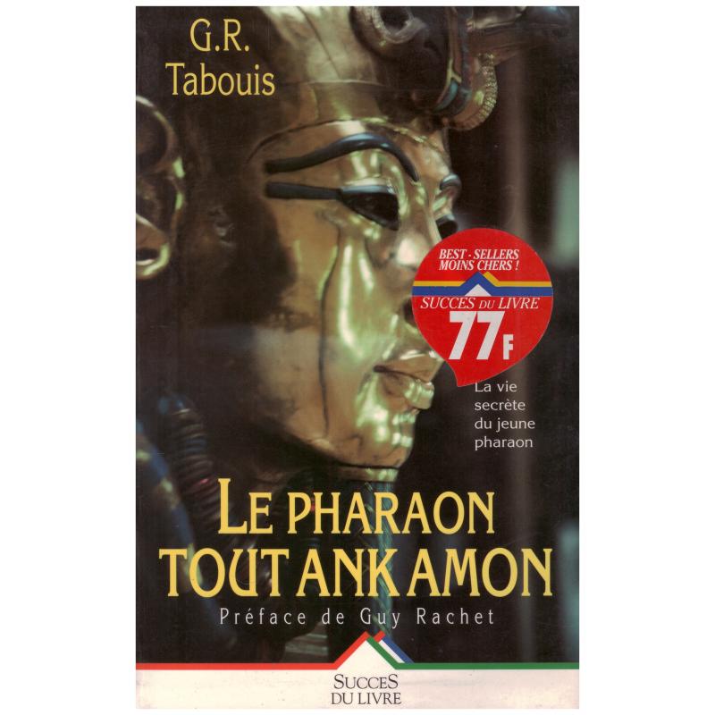 G.R.Tabouis - Le pharaon Tout Ank Amon