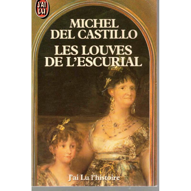 Michel del Castillo - Les Louves de l&#039;Escurial