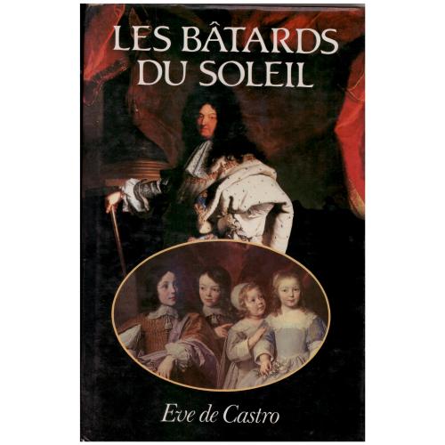 Eve de Castro - Les bâtards du Soleil