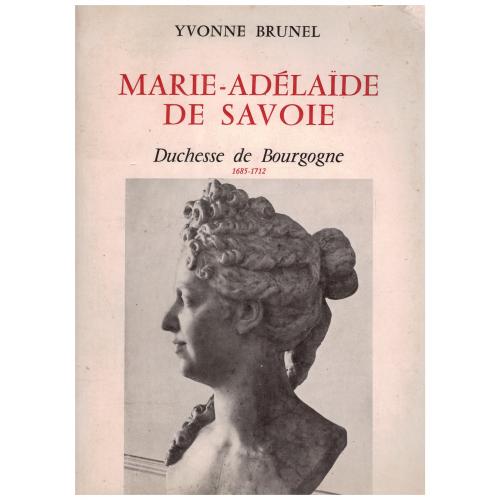 Yvonne Brunel - Marie-Adélaïde de Savoie