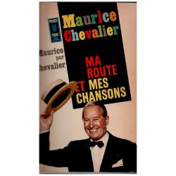 Maurice Chevalier - Ma route et mes chansons 1900-1950