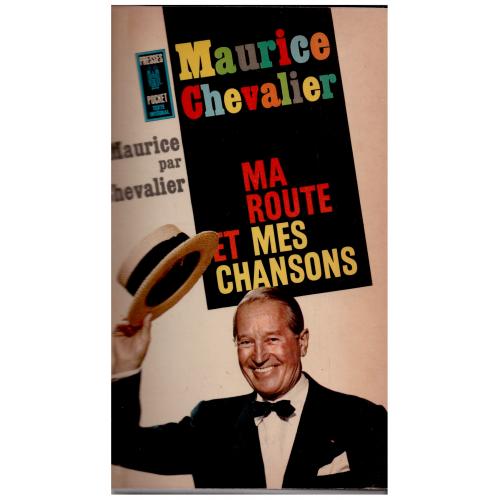 Maurice Chevalier - Ma route et mes chansons 1900-1950