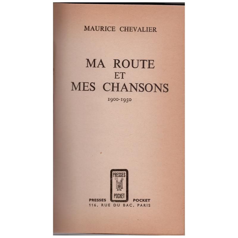 Maurice Chevalier - Ma route et mes chansons 1900-1950