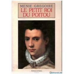 Ménie Grégoire - Le Petit Roi du Poitou