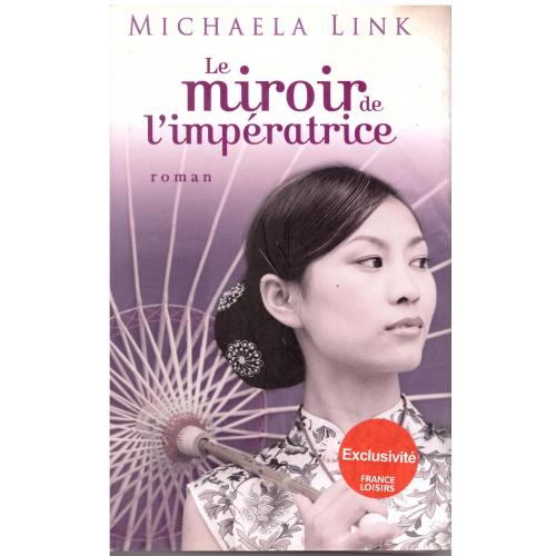 Michaela Link - Le Miroir De L&#039;impératrice