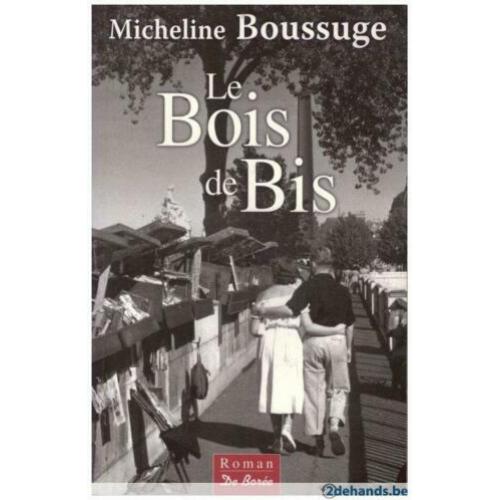 Micheline Boussuge - Le bois de bis