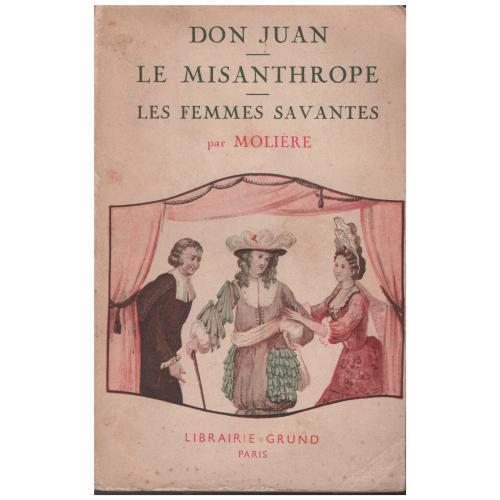 Molière - Don Juan-Le misantrope-Les femmes savantes
