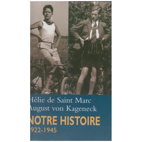 Hélie de Saint Marc, August von Kageneck - Notre histoire, 1922-1945