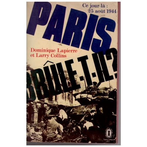 Dominique Lapierre et Larry Collins - Paris brûle-t-il