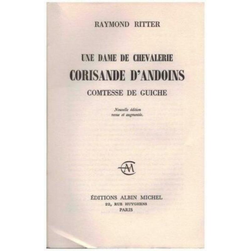 Raymond Ritter - Une dame de chevalerie Corisande d&#039;Andoins, comtesse de Guiche