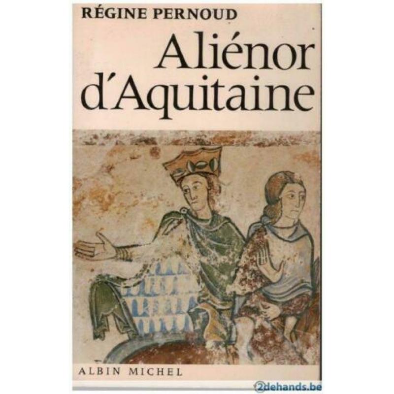 Régine Pernoud - Aliénor d&#039;Aquitaine
