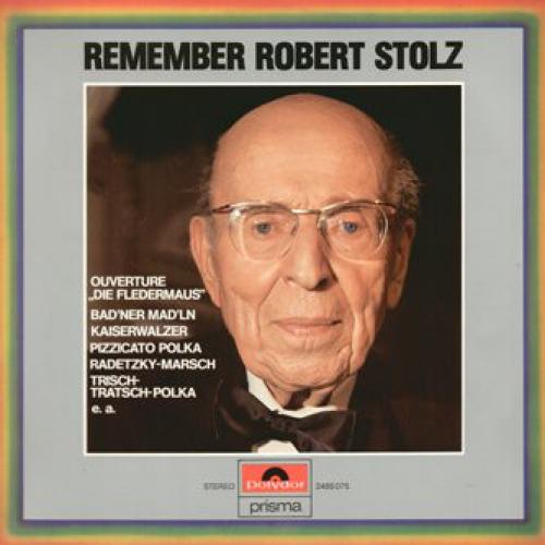 Remember Robert Stolz
