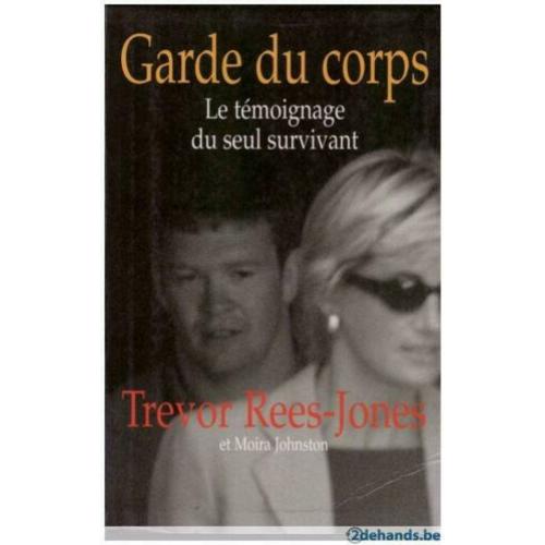 Trevor Rees-Jones - Garde du corps. Le Témoignage du seul survivant