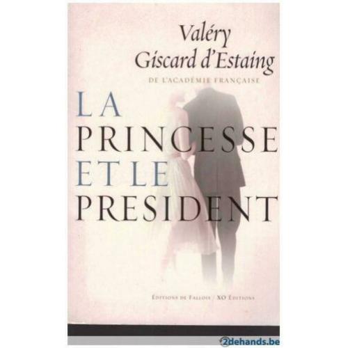 Valéry Giscard d&#039;Estaing - La princesse et le président