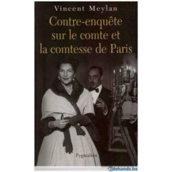 Vincent Meylan Contre-enquête sur le comte et la comtesse de Paris