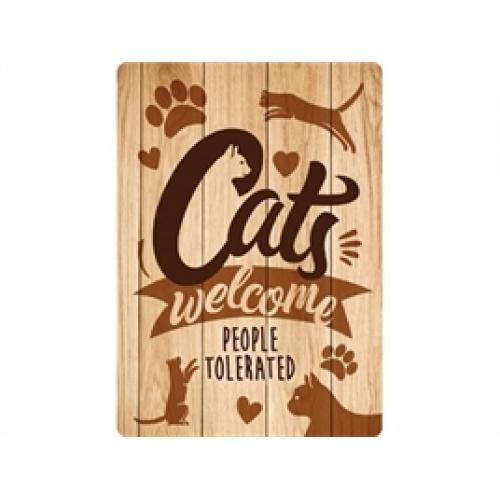Waakbord blik "Cat&#039;s welcome people tolerated"
