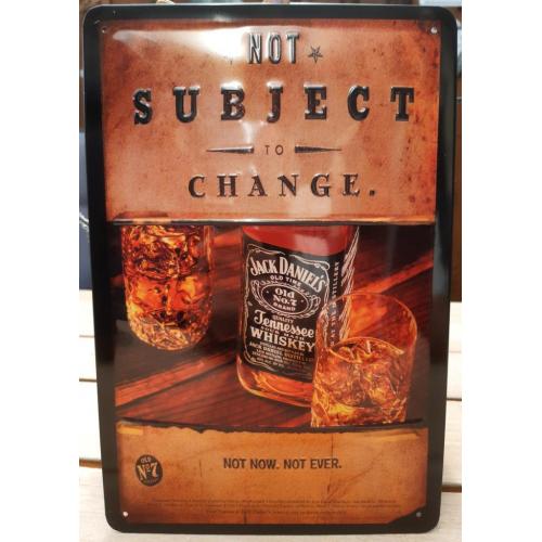 Reclamebord van Jack Daniels Not Subject to Change in reliëf