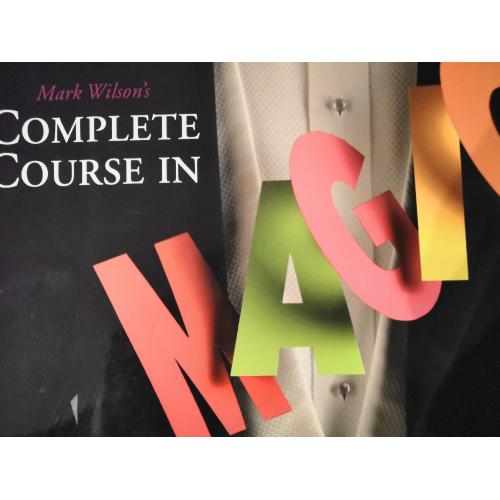 Mark Wilson&#039;s "Complete Course in Magic"  Nieuw exemlpaar!  512 pagina&#039;s met illustraties.